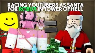 RACING TOWER of HELL YOUTUBERS as SANTA for ROBUX