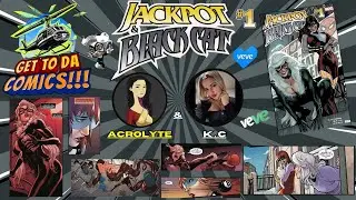 Get To Da Comics!!! #32 Jackpot & Black Cat #1 VeVe Digital Comic Special Guests Acrolyte, KC & OZ