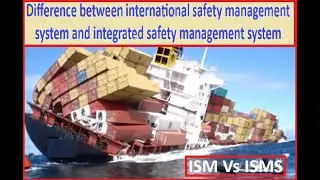 Difference between International safety management system and Integrated safety management system