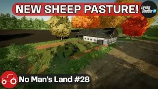 New Sheep & Cow Pastures, Joining Fields & Sowing Barley - No Man's Land #28 FS22 Timelapse Building