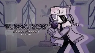 Vibratsiya (Old) - FNF Forces Vibes [OST] | (Mod & Song Fanmade)