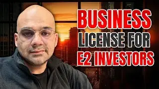 Business License Requirements for E-2 Visa Investors (Complete Guide)