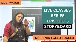 NIFT NID Exam Preparation 2026 - Live Class videos (Episode 3) I Topic- Storyboard