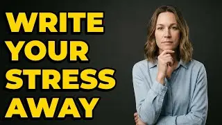 What Are the Advantages of Writing for Stress Relief?