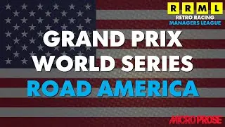 Road America Grand Prix | Season 6 | Round 1/18 | Grand Prix World Series