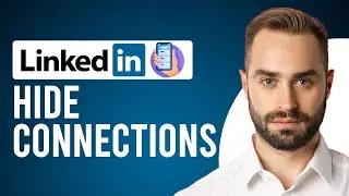 How to Hide Connections on LinkedIn App (Remove Connections on LinkedIn)