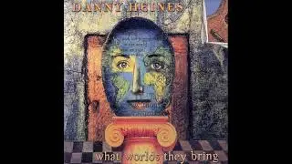 Danny Heines &mdash; What Worlds They Bring