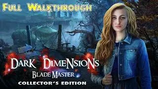 Let's Play - Dark Dimensions 7 - Blade Master - Full Walkthrough