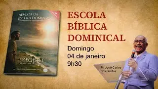 Escola Bíblica - 4/01/2026 | Pr. José Carlos dos Santos