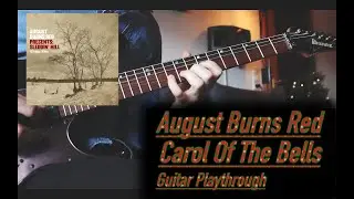 August Burns Red - Carol Of The Bells (Guitar Playthrough)