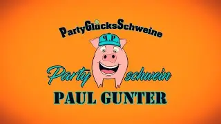 PartyGlücksSchweine - Partyschwein Paul Gunter (offiziellesVideo)