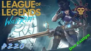 Wild Rift - Duo Caitlyn- Journey to the bottom of Ranked #220