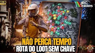 ARC RAIDERS - CIDADE SOTERRADA - SEJA O REI DO LOOT - ROTA DO LOOT TOP SEM CHAVE