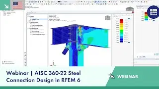 Webinar | AISC 360-22 Steel Connection Design in RFEM 6