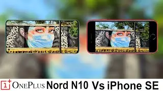 Oneplus Nord N10 VS iPhone SE Camera Test