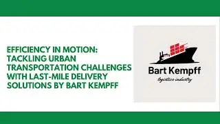 Efficiency in Motion Tackling Urban Transportation Challenges with Last Mile Delivery Solutions