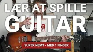 Lær at spille GUITAR - Super NEMT - med 1 finger