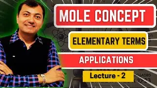 Mole Concept,L-02 | Elementary Terms & Applications |MainsI Advanced and NEET | BY Mannu Sir | Hindi