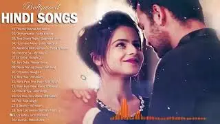 Romantic Hindi Best Songs 2019   Latest Heart Touching Songs 2019  Best Indian LOVE SONGS Collection