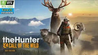 RTX 4060 + i5-14500HX Laptop - theHunter: Call of the Wild  FPS Test