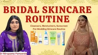 Bridal Skincare Tips| Skincare Routine for Brides | Bridal Skincare Routine by Dermatologist 