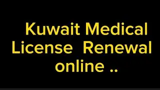 Kuwait Medical License online renewal/HowtoapplyforupdateNurses Doctorsandtechnicians #ourownkuwait#