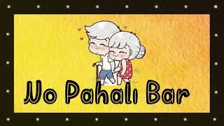 Wo Pahali Baar -Love Version | Best Valentine day song | Aayushi Rakhecha