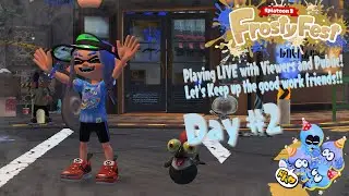 LIVE🔴| Splatoon 3 Frosty Fest/Let's Keep up the Good Work Friends! Day 2. 🦑🐙❄
