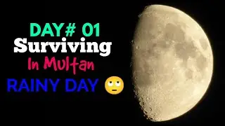 DAY# 01 OF SURVIVING IN MULTAN | INTENSE SITUATIONS