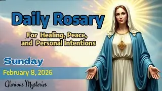 Daily Rosary  Sunday February 8,  2026 Glorious Mysteries- Pray with us. We will pray for you