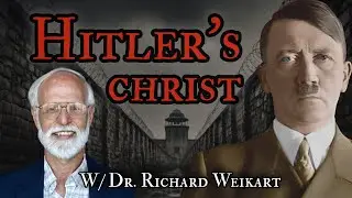 What Hitler Believed About Christianity & Jesus | With Dr. Richard Weikart.