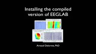 Installing the compiled version of EEGLAB (see description for download link)
