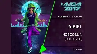 AJISAI 2017 | 025 - A.riel - Hobgoblin (CLC cover) г. Саратов | AJISAI