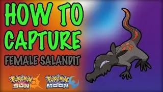 How to Capture Female Salandit - Pokemon Sun and Moon