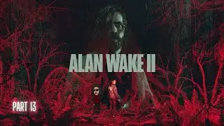 Alan Wake II 🔦 Part 13