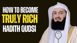 How To Become Truly Rich  &ldquo;Hadith Qudsi || MESSAGE OF MUFTI MENK