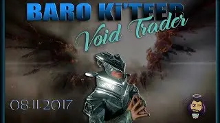 #Warframe :Primed Bane of Corrupted Void Trader ' Baro Ki'Teer - 8.11.2017