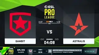🔴  LIVE  Gambit vs Astralis  Play-In _ BO3 _ ESL Pro League Season 13