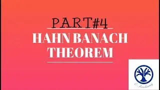 Hahn banach theorem in functional analysis | REAL SPACE | PART#4