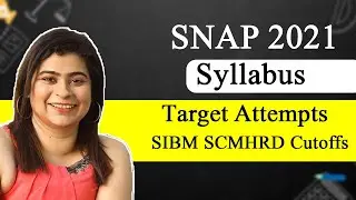SNAP 2021 Syllabus | Target Attempts | SIBM SCMHRD Cutoffs