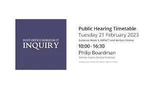 Philip Boardman - Day 35 AM (21 Feb 2023) - Post Office Horizon IT Inquiry