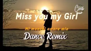 Miss you my girl  - maxi love remix 2026 