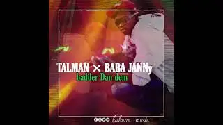 Talman ft Baba Jah Nayai- Ah Who Dem