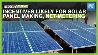 Pakistan Budget 2024-25: Incentives For Solar Panel Manufacture, Net Metering | Dawn News English