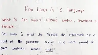 For Loop in C Language || What is for loop. Write a Syntax Flowchart with Program Explain in Hindi..