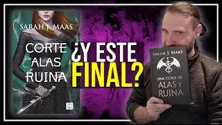 ACOWAR | Una Corte de Alas y Ruina | Aquí se decide todo | Sarah J. Mass | Review Sincera