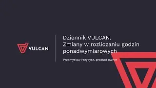 Dziennik VULCAN. Zmiany w rozliczaniu godzin ponadwymiarowych.