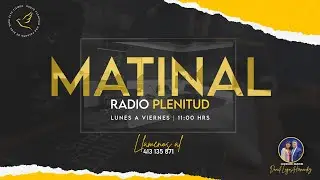 🔴 EN VIVO | MATINAL DE RADIO PLENITUD