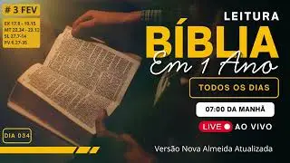 #3 FEV - Leitura da Bíblia em 1 Ano | 📖 Ex 17:8 – 19:15, Mt 22:34 – 23:12, Sl 27:7 – 14, Pv 6:27–35