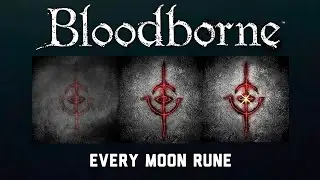 Bloodborne | Every Moon Rune